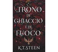 Trono di Ghiaccio e di Fuoco: una fantasia romantica (Inverno Senza Fine)