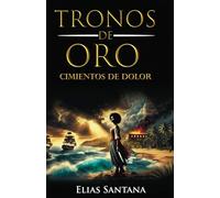 Tronos de Oro Cimientos de Dolor