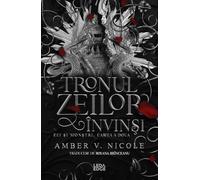 Tronul zeilor invinsi. Seria Zei si monstri Vol.2 - Amber V. Nicole, Leda Edge, Editie in limba romana