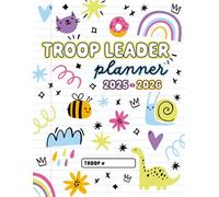 Troop Leader Planner 2025-2026: The Ultimate Organizer For Daisy Girls & Multi-Level Scout Troops (Notebook Doodles)