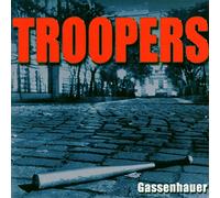 Troopers - Gassenhauer
