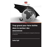 Trop grand pour faire faillite dans le secteur des assurances