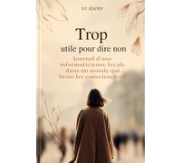 Trop utile pour dire non: Quand la loyauté devient un piège : se reconstruire après l’effacement.