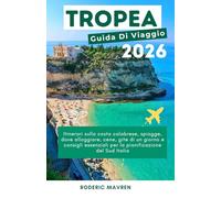 TROPEA Guida di viaggio 2026: Itinerari sulla costa calabrese, spiagge, dove alloggiare, cene, gite di un giorno e consigli essenziali per la pianificazione del Sud Italia.