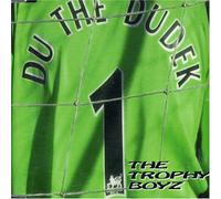 Trophy Boyz - Du the Dudek - 2nd