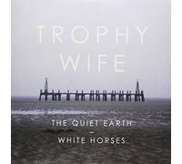 Trophy Wife - The Quiet Earth [Import]