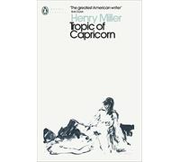 Tropic Of Capricorn (Penguin Modern Classics)