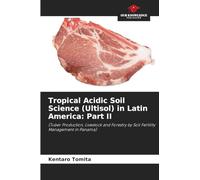Tropical Acidic Soil Science (Ultisol) in Latin America: Part II