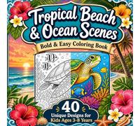 Tropical Beach & Ocean Scenes: Bold & Easy Coloring Book Vol.2: 40 Fun Beach Animals, Tropical Islands, Sea Creatures & Summer Vacation Coloring Pages ... Carter Edition: Bold & Easy Coloring Books)