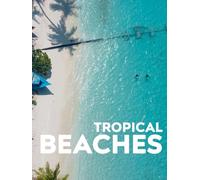Tropical Beaches: A Large Print Picture Book for Seniors | 60+ Stunning Coastal Photos | A Thoughtful Gift for Adults with Dementia or Alzheimer's