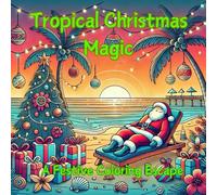 Tropical Christmas Magic: A Festive Coloring Escape!