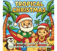 Tropical Christmas: Santa, reindeer, and elves celebrate the holidays on the beach with sunshine, surfboards, and island cheer!