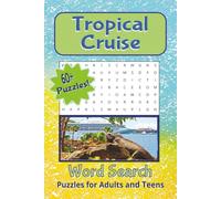 Tropical Cruise Word Search Puzzle Book: Easy to Read Cruise-Themed Word Search with a Tropical Flair: Relaxing Puzzles Featuring Islands, Beaches, ... and Vacations! 65 Puzzles with solutions
