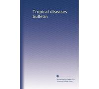Tropical diseases bulletin: Volume 10