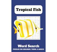 Tropical Fish Word Search Puzzle Book: 6x9 inches, 110 pages, 50+ Puzzles