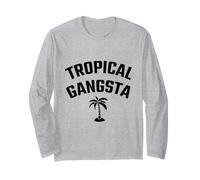Tropical Gangsta Funny Beach Vacaciones Dicho Manga Larga
