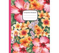 Tropical Hawaiian Plants and Flowers Notebook: Colorful Monstera, Plumeria, Bird of Paradise & Ginger Leaf Pattern, Bright Jungle Theme Journal for Girls, Teens, and Kids - 8.5x11 in120 Lined Pages