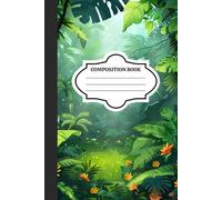 Tropical Jungle Composition Notebook: Botanical Green and Orange Floral