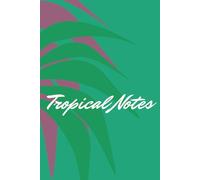 Tropical Notes: A grid paper notebook inspired by the calm of nature
