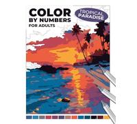 Tropical Paradise Color by Numbers for Adults: Relaxing Beach Scenes with Palm Trees and Sunlit Lagoons | Realistic Tropical Coloring Book for Stress ... for Adults: An Alcohol Marker Coloring Book)