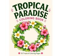 Tropical Paradise Coloring Book
