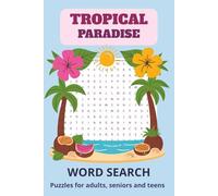 Tropical Paradise word search: Relaxing Beach Puzzles for Adults, Teens, and Seniors | Mindful Brain Games for Vacation, Summer, and Travel Fun, great gift (Word Search Puzzles)