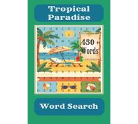 Tropical Paradise Word Search: Word Searches with Easy to Read Print about Everything in a Tropical Paradise | 6x9 inches, 110 pages | 50 + puzzles ... Gifts for Vacations and Free Time.