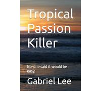 Tropical Passion Killer: 1 (No-one said it would be easy.)