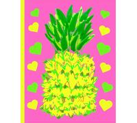 Tropical Pineapple And Hearts, Cute And Retro, Pink, 150 Lined Page, 8x11 Page, Notebook Perfect For School, Learning And Note-Taking: Created With ... By: Artist Mary Elisabeth Linder @ MaryEMade