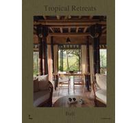 Tropical Retreats Bali /anglais