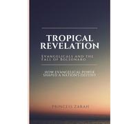 Tropical Revelation: Evangelicals and the Fall of Bolsonaro