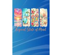 Tropical State of Mind Journal | Beach-Themed 6x9 Lined Notebook | Coastal Writing Journal for Vacation Lovers: Coastal Vibes Lined Notebook