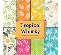 Tropical Whimsy Scrapbook Paper: Double-Sided Craft Paper - Palm, Citrus, & Polka Dots for Junk Journaling, Decoupage, Card Making, & Papercrafts