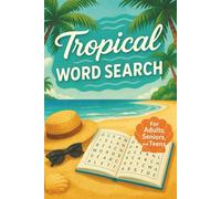 Tropical Word Search Puzzle Book: Word Searches with Easy to Read Print about Tropical, Island ,Caribbean , and More | 6x9 inches, 110 pages | 50+ Puzzles… Gift for Vacations, Holidays and Free Times