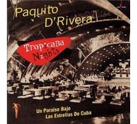 Tropicana Nights by PAQUITO D'rivera (1999-09-28)