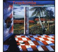 Tropikiimba - Urgencia Irresistible/Irresistible Urge