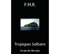 Tropiques Solitaire: Un jeu de rôle solo