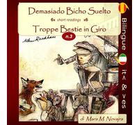 Troppe Bestie in Giro - Demasiado Bicho Suelto: transfughi del Tempo -tránsfugas del Tiempo
