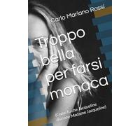 Troppo bella per farsi monaca: (Come fu che Jacqueline divenne Madame Jacqueline)