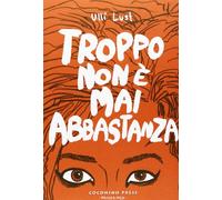 Troppo non è mai abbastanza (Coconino cult)