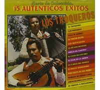 Troqueros - 15 Autenticos Exitos