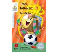 Troti, futbolero (El Barco de Vapor Blanca)