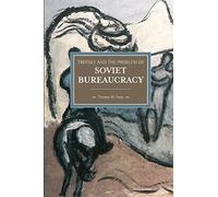 Trotsky and the Problem of Soviet Bureaucracy (Historical Materialism Book) by Thomas Twiss (2015-05-19)