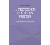 ... Trotzdem Blüht Es Weiter (ebook)