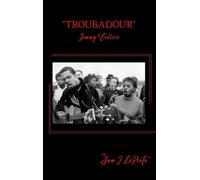 "Troubadour": The Life and Times of Jimmy Collier: The Pied Piper of the Civil Rights