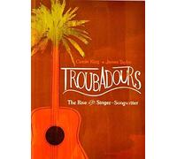 Troubadours - The rise of the singer-songwriter [DVD]