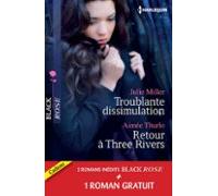 Troublante Dissimulation - Retour À Three Rivers - Passion Pour Un Pri