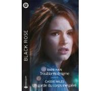 Troublante Énigme - Un Garde Du Corps Inespéré (ebook)