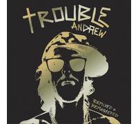 Trouble Andrew - Trouble Andrew