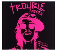 Trouble Andrew - Trouble Andrew